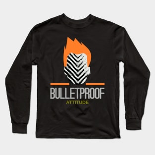 bulletproof attitude Long Sleeve T-Shirt